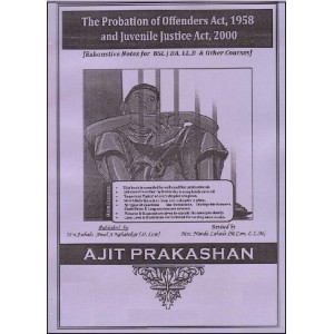 Ajit Prakashan's Notes on The Probation of Offenders Act, 1958 and Juvenile Justice Act, 2000 for BSL & LL.B By Mrs. Nanda Lahade